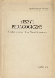 ZESZYT PEDAGOGICZNY. Z BADAŃ OŚWIATOWYCH NA WARMII