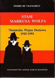 STASI Markusa Wolfa. Niemiecka Wojna Domowa 1945-1991. Wydanie