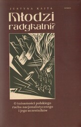 MŁODZI RADYKALNI? O TOŻSAMOŚCI POLSKIEGO RUCHU NACJONALISTYCZNEGO