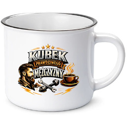 Kubek prawdziwego mężczyzny - kubek emaliowany na prezent