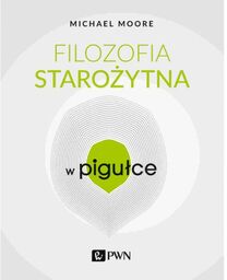 Filozofia starożytna w Pigułce