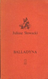 BALLADYNA Juliusz Słowacki