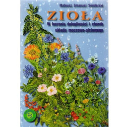 ZIOŁA W LECZENIU DOLEGLIWOŚCI I CHORÓB UKŁADU MOCZOWO-PŁCIOWEGO