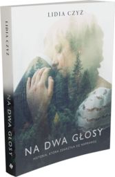 Na dwa głosy - Lidia Czyż - powieść