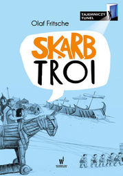 Tajemniczy Tunel (Tom 2). Skarb Troi - Ebook.