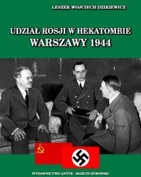 Udział Rosji w hekatombie Warszawy 1944