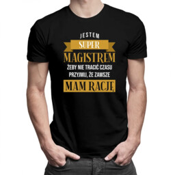 Jestem super magistrem - męska koszulka na prezent