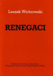 RENEGACI - Likwidacja Hut, Stoczni, Górnictwa... Wyprzedaż Lasów,