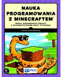 Nauka programowania z Minecraftem Buduj niesamowite światy