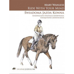 Świadome Jeździectwo Ride With Your Mind - Świadoma