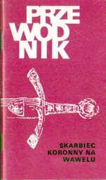 Andrzej Fischinger SKARBIEC KORONNY NA WAWELU. PRZEWODNIK [antykwariat]