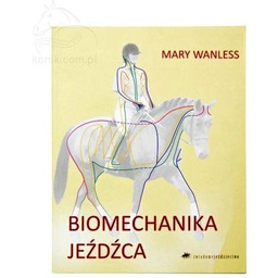 Książka BIOMECHANIKA JEŹDŹCA - M. Wanless