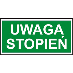 - Znak ewakuacyjny Uwaga stopień