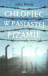 CHŁOPIEC W PASIASTEJ PIŻAMIE John Boyne