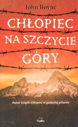 CHŁOPIEC NA SZCZYCIE GÓRY John Boyne