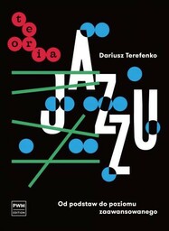 TEORIA JAZZU. PODRĘCZNIK + ZESZYT ĆWICZEŃ Dariusz Terefenko