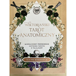 Wiktoriański tarot anatomiczny. współczesny przewodnik czytania tarota