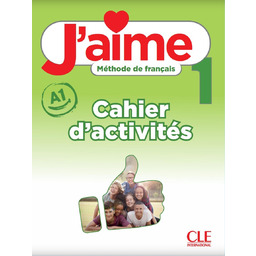 J''aime 1 ćwiczenia do francuskiego dla młodzieży A1