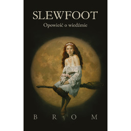 Slewfoot. Opowieść o wiedźmie