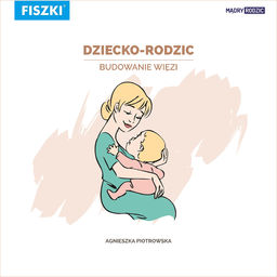 E-BOOK - Dziecko-rodzic. Budowanie więzi