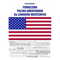 PODRĘCZNIK POLSKO-AMERYKAŃSKI DLA ZAWODÓW MEDYCZNYCH