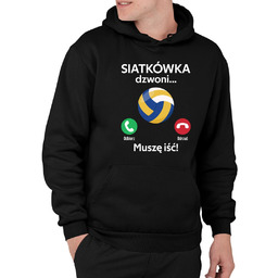 Siatkówka dzwoni, muszę iść - męska bluza