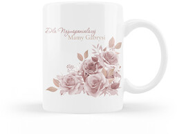Kubek personalizowany na dzień matki Róże - 330ml