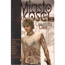 MIASTO KOŚCI Cassandra Clare