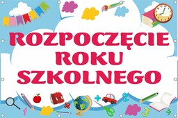 Rozpoczęcie Roku Szkolnego- Baner do szkoły i przedszkola