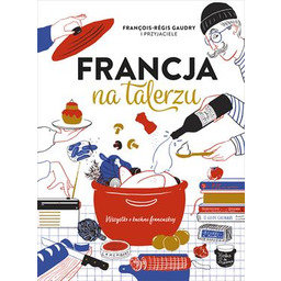 Książka Francja na talerzu - Francois-Regis Gaudry