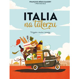 Książka Italia na talerzu - Francois-Regis Gaudry
