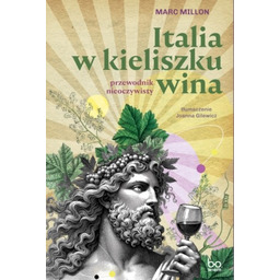 Książka Italia w kieliszku wina. Przewodnik nieoczywisty -