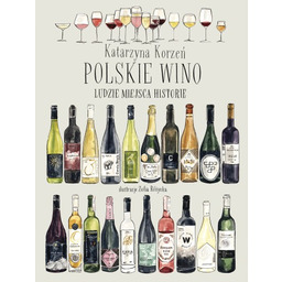 Książka Polskie wino. Ludzie Miejsca Historie - Katarzyna