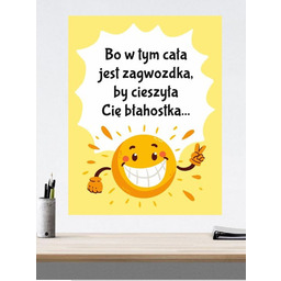 Bo w tym cała jest zagwozdka, by cieszyła