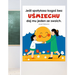 Jeśli spotykasz kogoś bez uśmiechu daj mu jeden