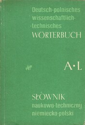 SŁOWNIK NAUKOWO-TECHNICZNY NIEMIECKO-POLSKI. TOM 1-2