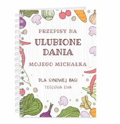 Przepiśnik kołonotatnik na przepisy z nadrukiem dla synowej