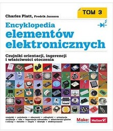 ENCYKLOPEDIA ELEMENTóW ELEKTRONICZNYCH T.3 - CHARLES PLATT, FREDRIK