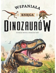 Olesiejuk Książka Wspaniała księga dinozaurów (twarda okładka)