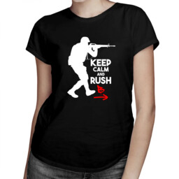 keep calm and rush B - damska koszulka
