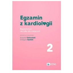Egzamin z kardiologii Tom 2 Repetytorium nie tylko