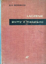 ŁĄCZENIE GUMY Z METALAMI S. K. Żeriebkow