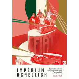 Imperium Agnellich. Prawdziwa historia rodziny potężniejszej niż państwo