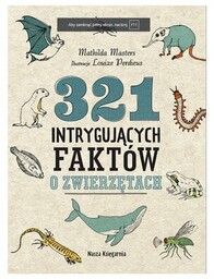 Nasza Księgarnia Książka 321 intrygujących faktów o zwierzętach