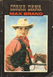 CÓRKA DANA Max Brand [antykwariat]