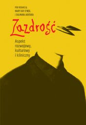 Zazdrość. Aspekt rozwojowy, kulturowy i kliniczny