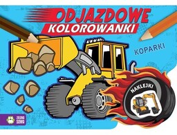 Zielona Sowa Kolorowanka Odjazdowe kolorowanki Koparki (miękka okładka)
