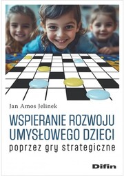 Wspieranie rozwoju umysłowego dzieci poprzez gry strategiczne