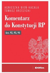 schowek Komentarz do Konstytucji RP art. 92, 93,