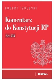 Komentarz do Konstytucji RP art. 218